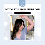 Body Treatments-Botox for Hyperhidrosis-Blue Water Spa